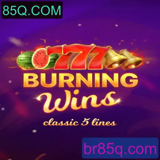 Explorando o Jogo BurningWins: Uma Aventura Clássica com 85Q.COM